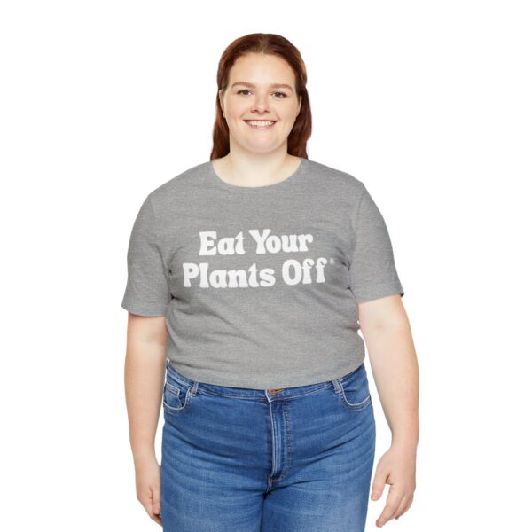 Eat Your Plants Off® Unisex Softstyle T-Shirt - Image 92