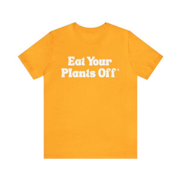 Eat Your Plants Off® Unisex Softstyle T-Shirt - Image 50