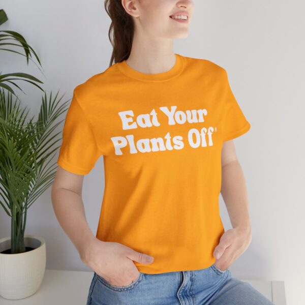 Eat Your Plants Off® Unisex Softstyle T-Shirt - Image 58