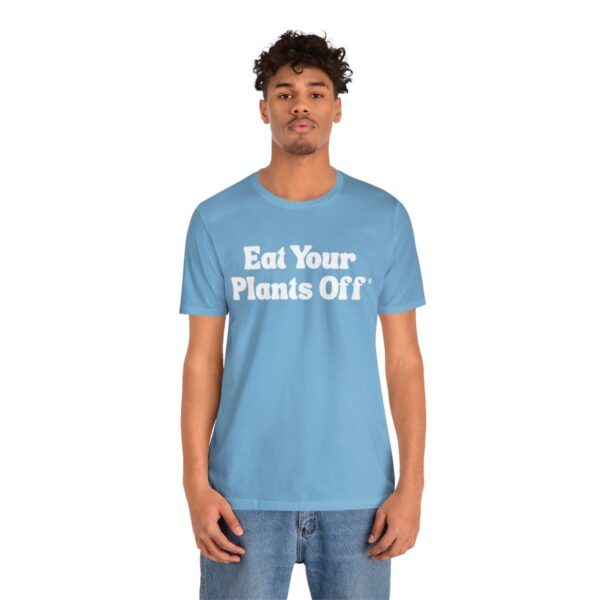 Eat Your Plants Off® Unisex Softstyle T-Shirt - Image 101