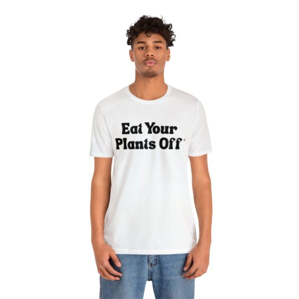 Eat Your Plants Off® Unisex Softstyle T-Shirt - Image 17