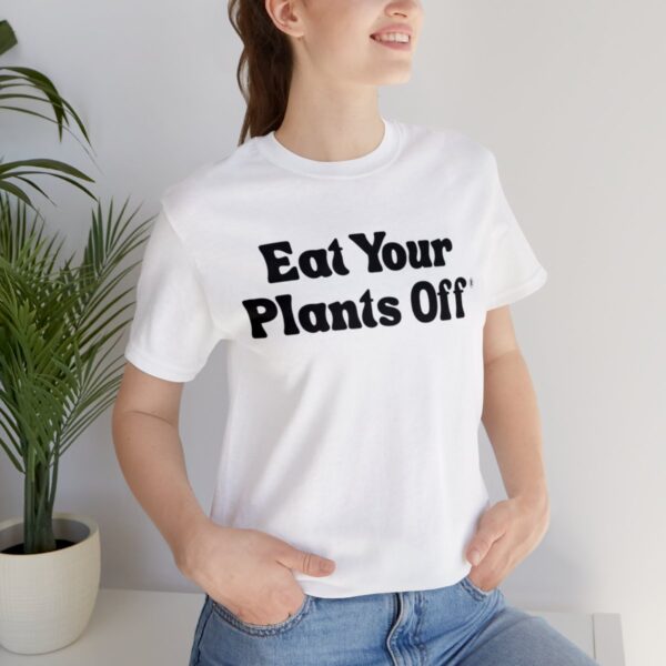 Eat Your Plants Off® Unisex Softstyle T-Shirt - Image 22