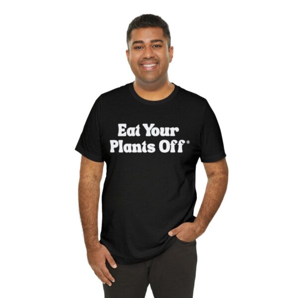 Eat Your Plants Off® Unisex Softstyle T-Shirt - Image 69