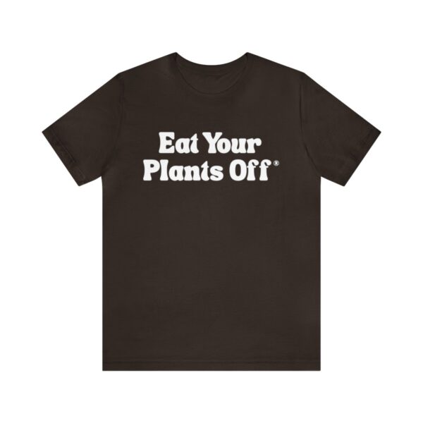 Eat Your Plants Off® Unisex Softstyle T-Shirt - Image 26