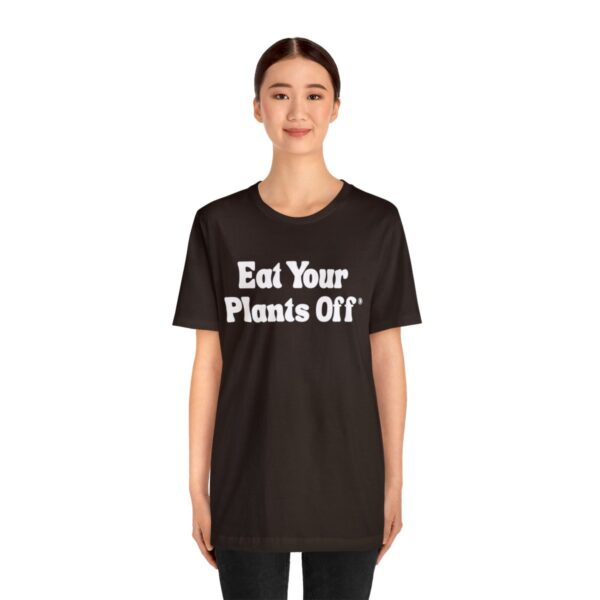 Eat Your Plants Off® Unisex Softstyle T-Shirt - Image 28