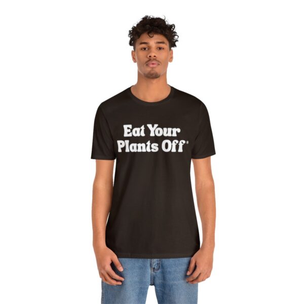 Eat Your Plants Off® Unisex Softstyle T-Shirt - Image 29