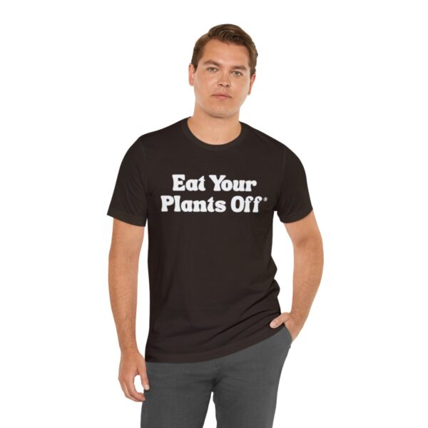 Eat Your Plants Off® Unisex Softstyle T-Shirt - Image 31