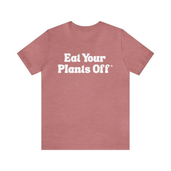 Eat Your Plants Off® Unisex Softstyle T-Shirt - Image 2