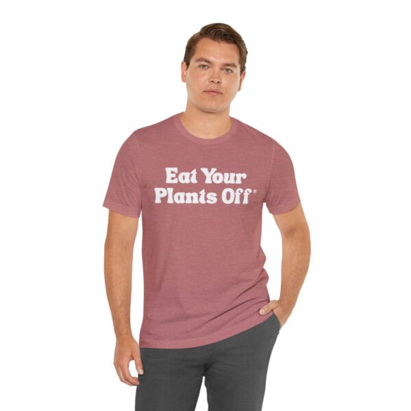 Eat Your Plants Off® Unisex Softstyle T-Shirt - Image 7