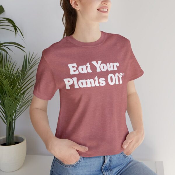 Eat Your Plants Off® Unisex Softstyle T-Shirt - Image 10