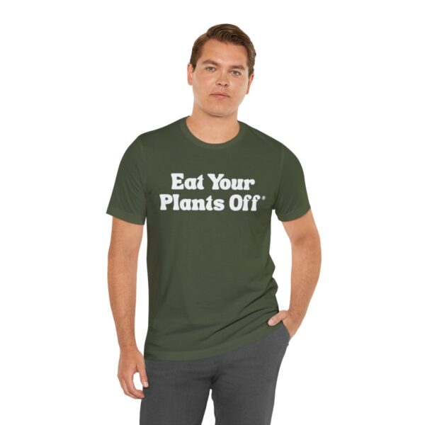 Eat Your Plants Off® Unisex Softstyle T-Shirt - Image 79