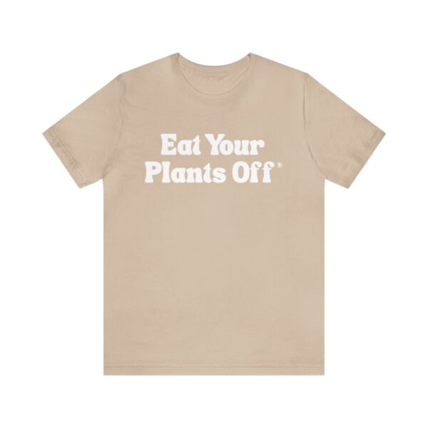 Eat Your Plants Off® Unisex Softstyle T-Shirt - Image 38