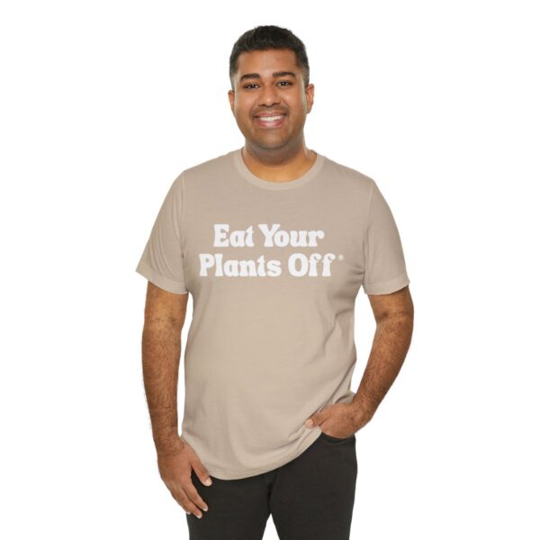 Eat Your Plants Off® Unisex Softstyle T-Shirt - Image 45